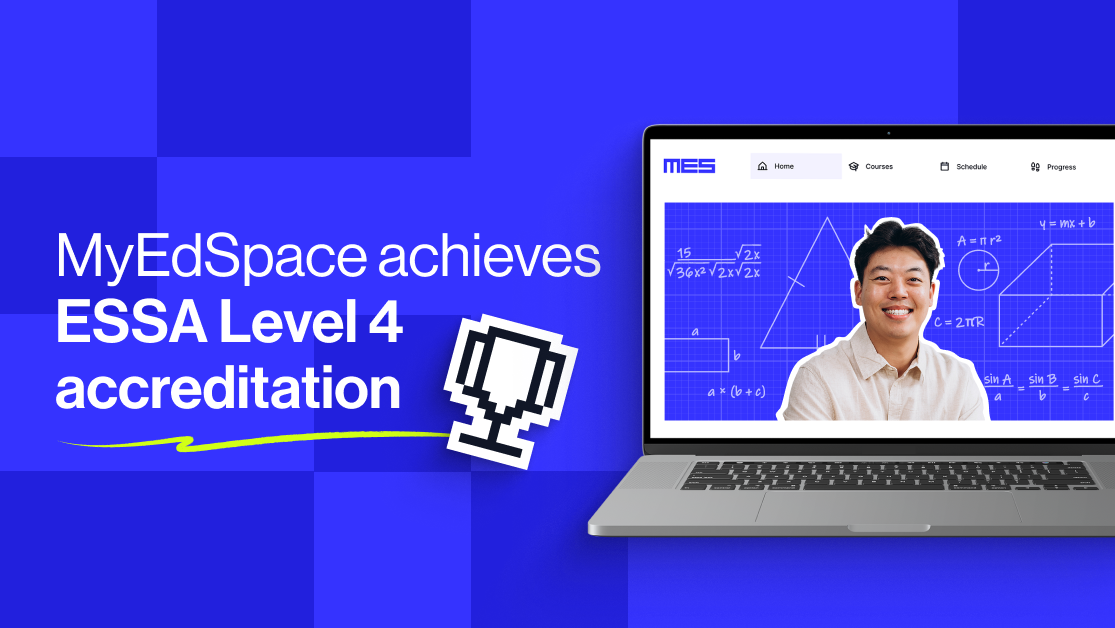 MyEdSpace achieves ESSA Level 4 accreditation